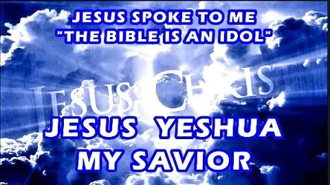 JESUS YESHUA MY SAVIOR