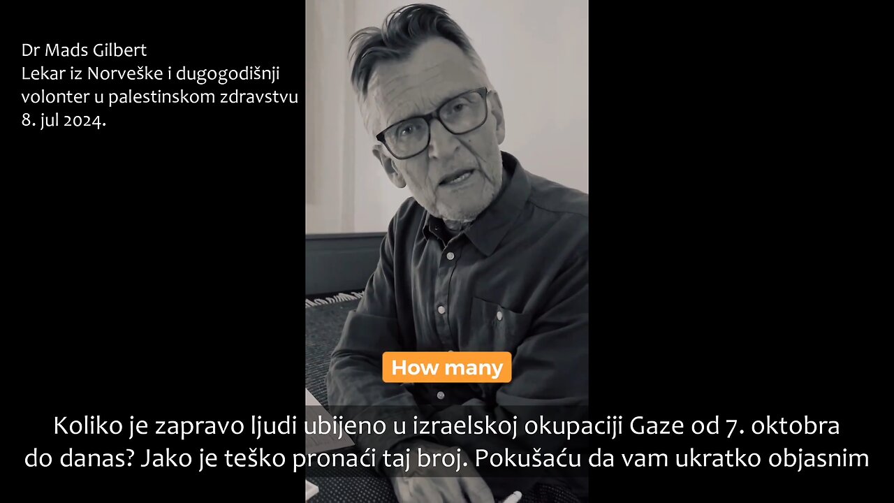 Dr Mads Gilbert: Koliko je zapravo ljudi ubijeno u izraelskoj okupaciji Gaze od 7. oktobra do danas?