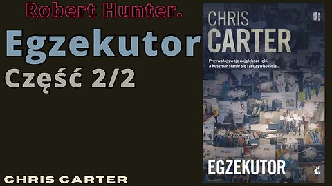 Egzekutor Część 2/2, Cykl:Robert Hunter (tom 2) - Chris Carter |