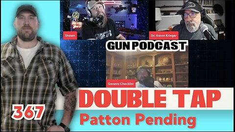 Patton Pending - Double Tap 367 (Gun Podcast)