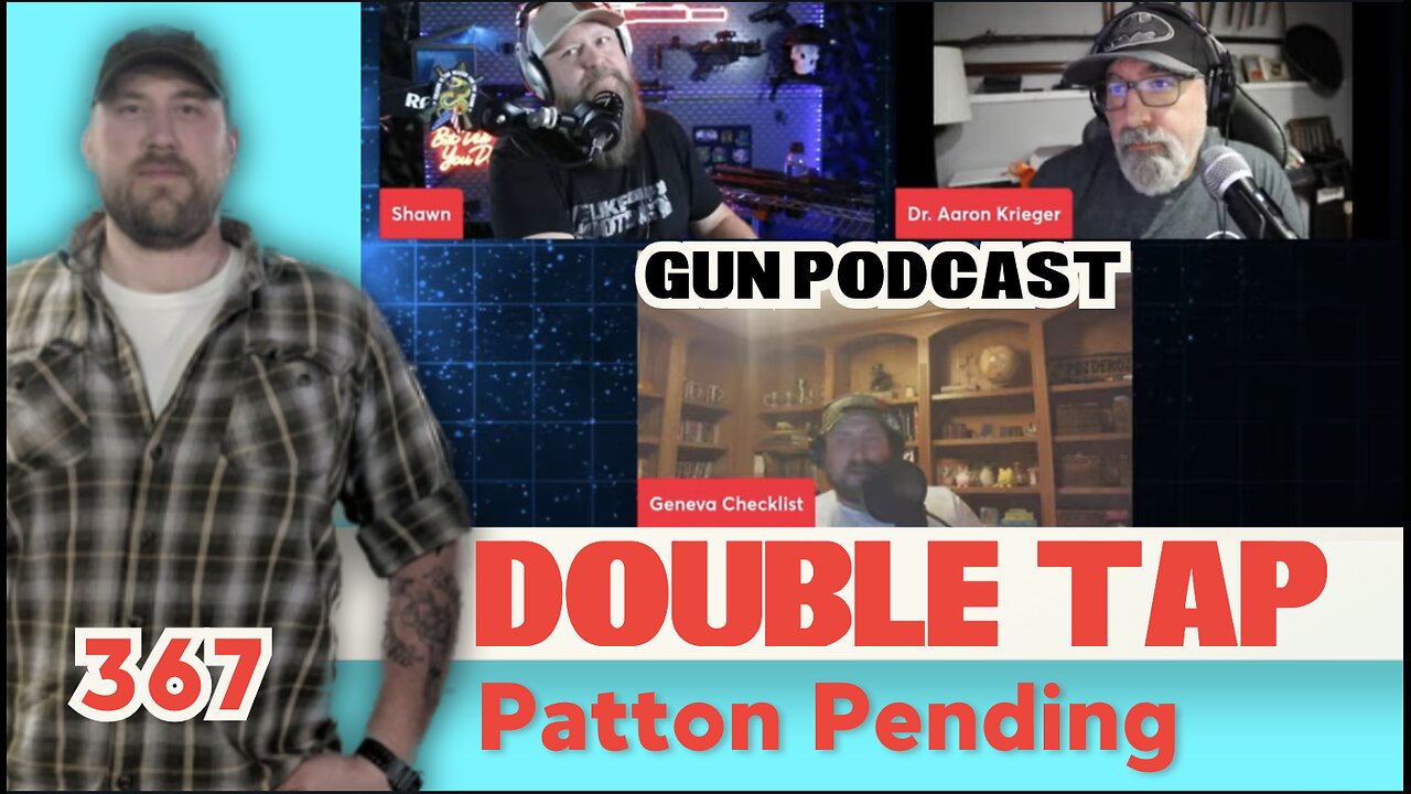 Patton Pending - Double Tap 367 (Gun Podcast)
