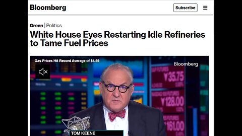 White House Eyes Restarting Idle Refineries to Tame Fuel Prices 5-26-22