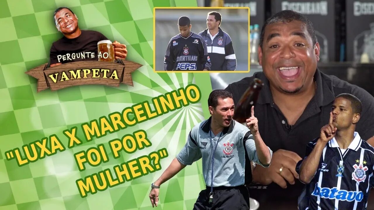 "Luxemburgo e Marcelinho TRETARAM por causa de MULHER?" PERGUNTE AO VAMPETA #26