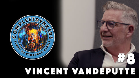 Compleetdenkers Aflevering #8 Vincent Vandeputte