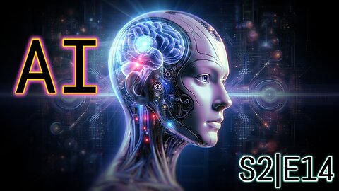 S2|E14 - AI (Artificial Intelligence)