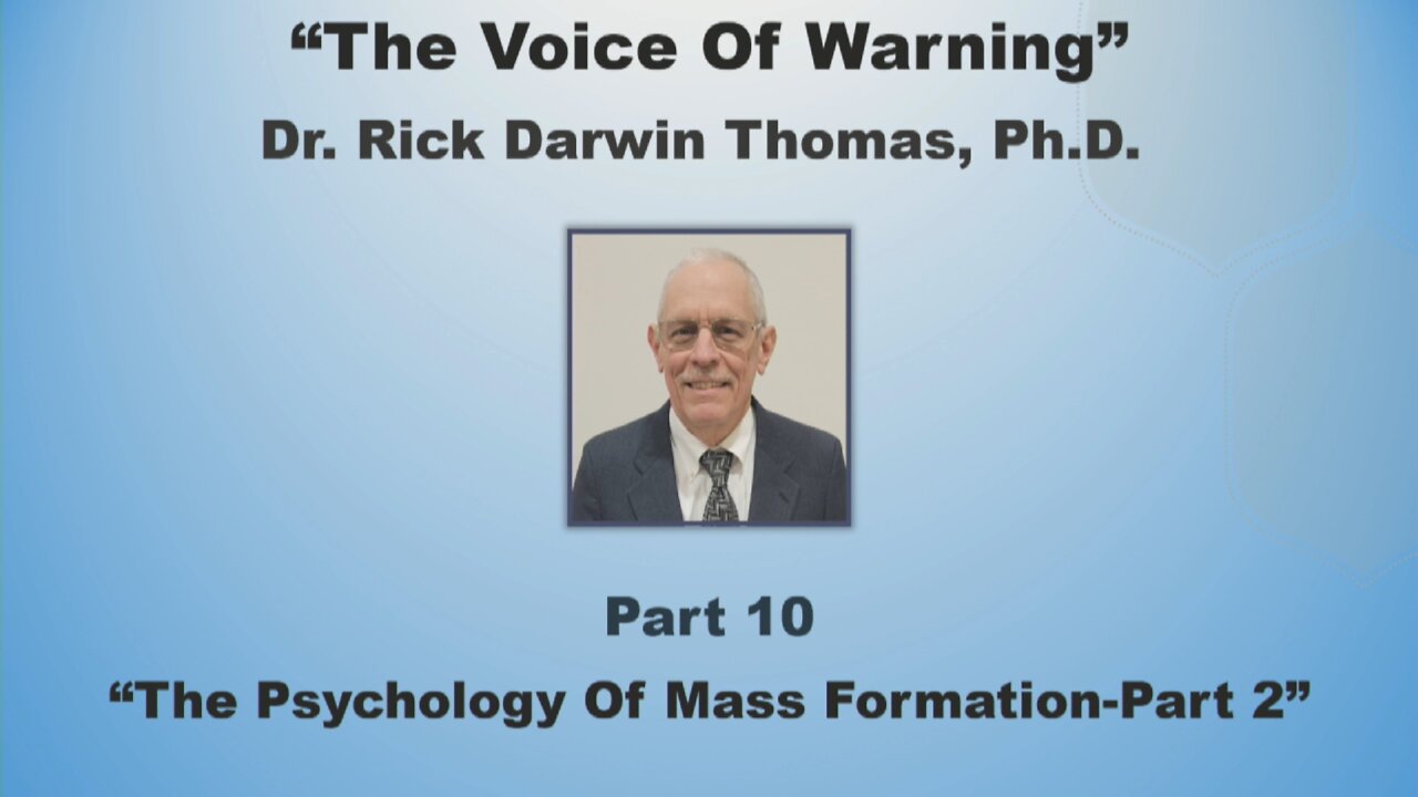 Voice of Warning Series-Class 10: "The Psychology of Mass Formation Part 2"