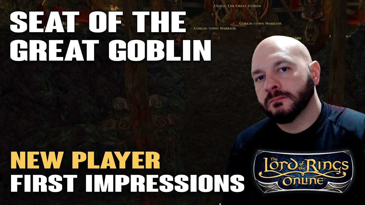 LOTRO: Seat Of The Great Goblin - New Player First Impressions