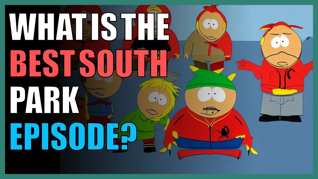 What is the best South Park episode?