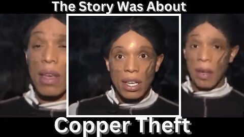 |NEWS| This Story Was About Copper Thieves