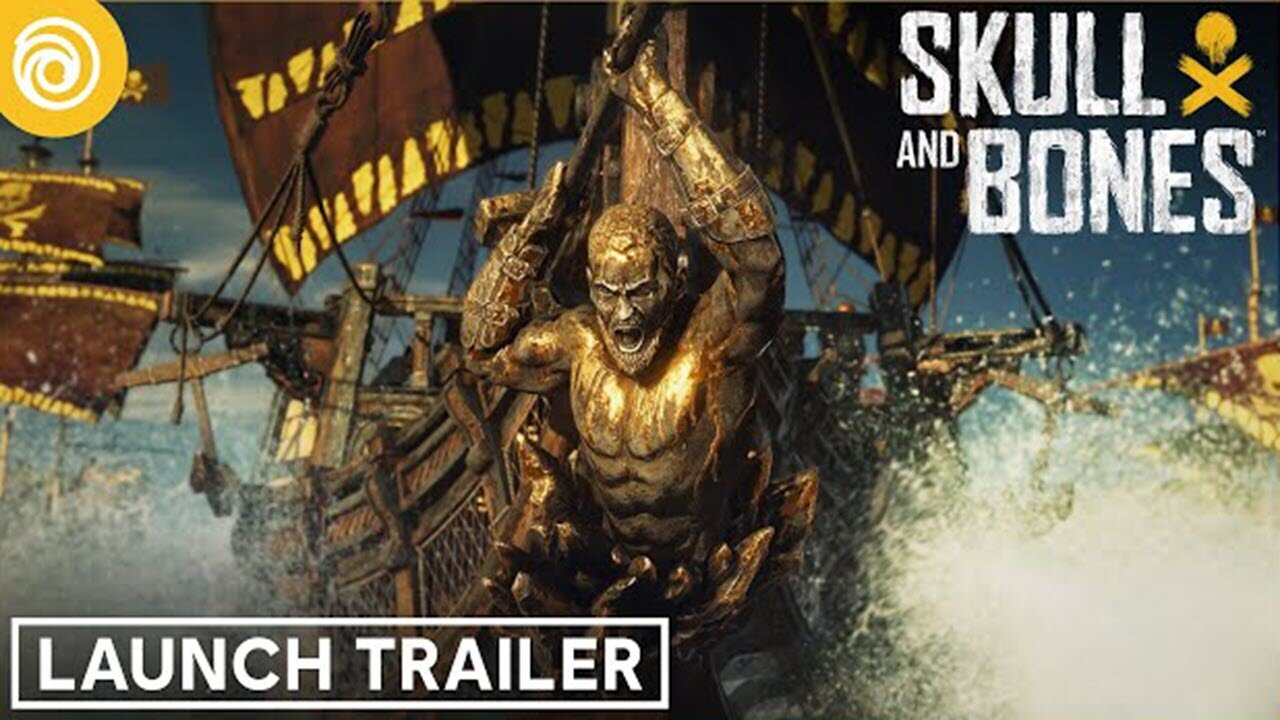 Skull and Bones Launch Trailer