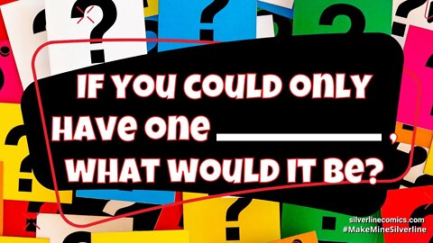 If you could only have ONE ___________, what would it be?