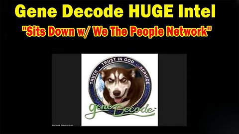 Gene Decode HUGE Intel Aug 19: "Gene Decode Sits Down w/ We The People Network"