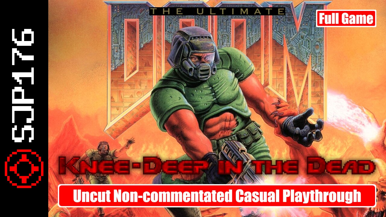 The Ultimate Doom: Knee-Deep in the Dead—Full Game—Uncut Non-commentated Casual Playthrough