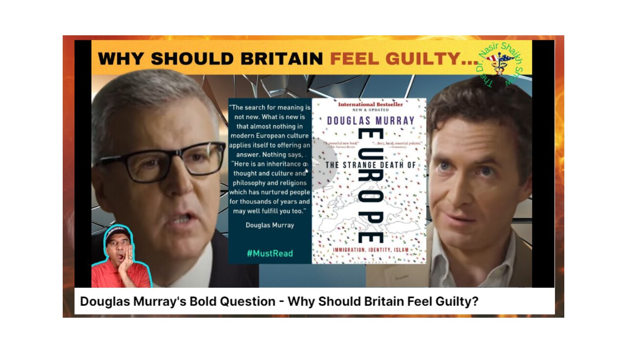 Douglas Murray's Bold Question - Does Britain Still Feel Guilty?