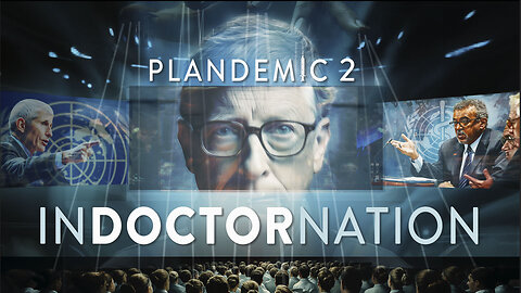 PLANDEMIC #2: INDOCTORNATION - OFFICIAL FULL MOVIE