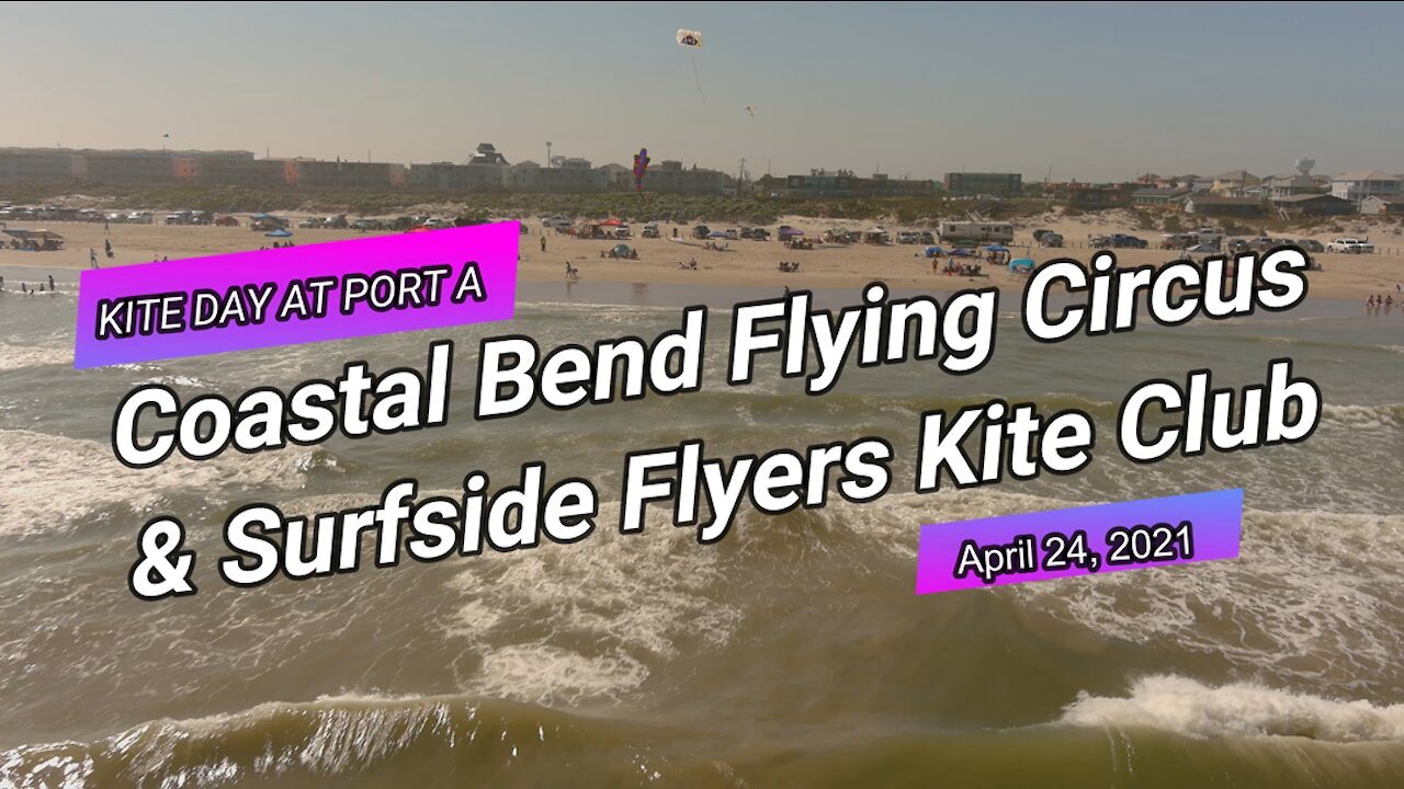 A Drone View of Kite Day at Port Aransas with Coastal Bend Flying Circus & Surfside Flyers Kite Club