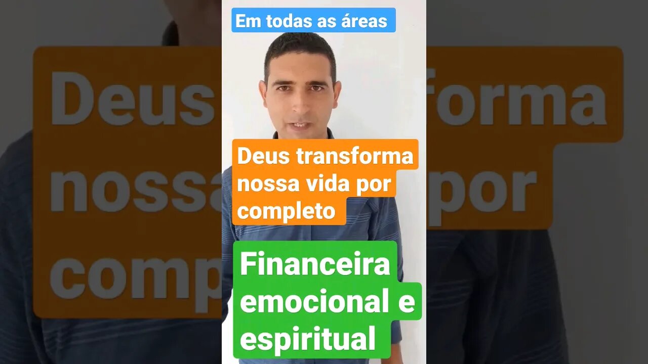 Deus transforma nossa vida por completo