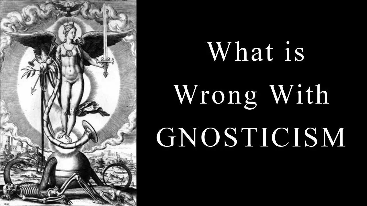 What is wrong with Gnosticism | Clip from June Patreon Q&A