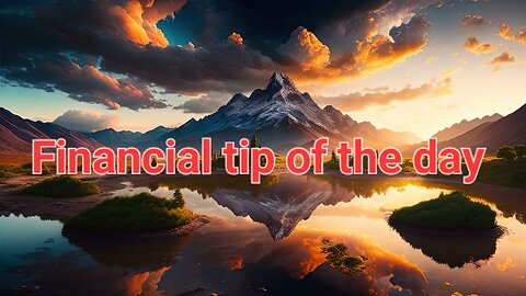 Financial tip of the day: Day 2