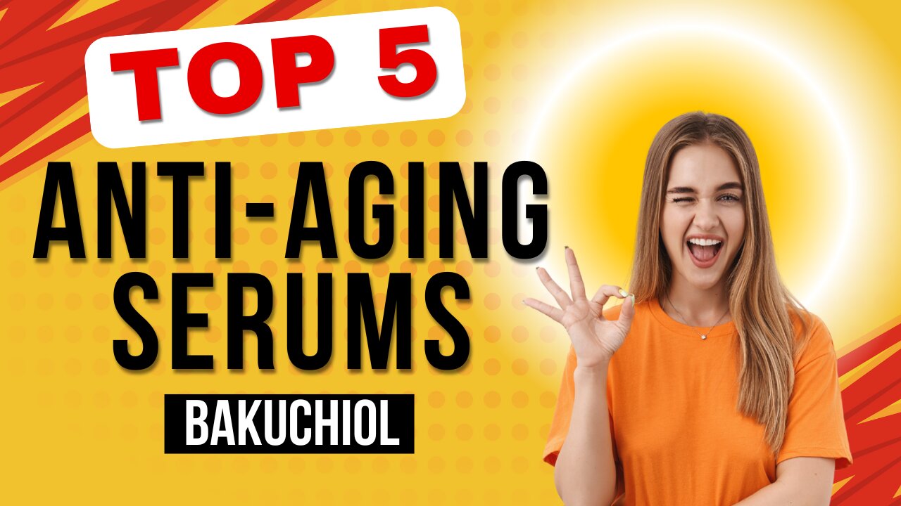 Top 5 Best Anti-Aging Bakuchiol Retinol Alternative Serums for Glowing Skin