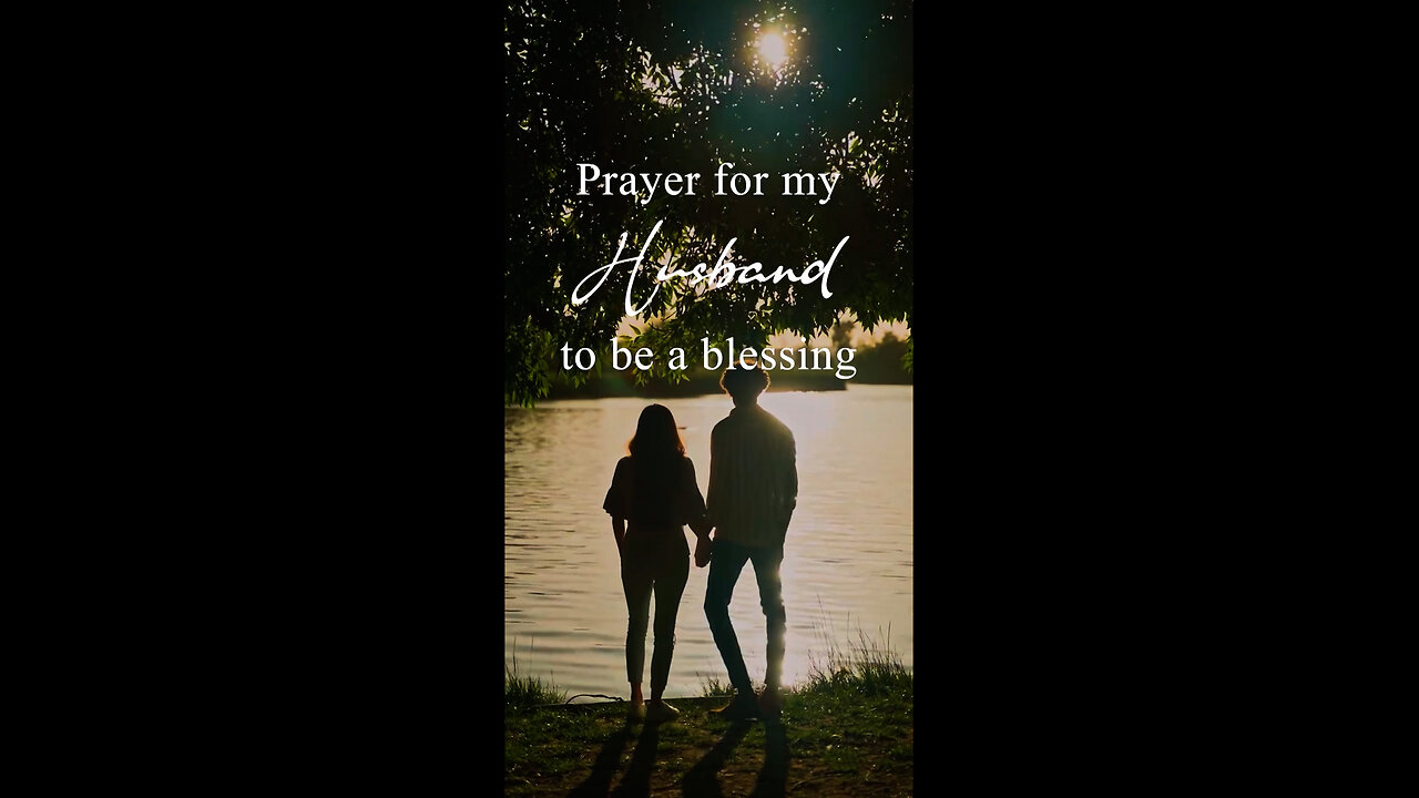 Prayer For My Husband To Be A Blessing