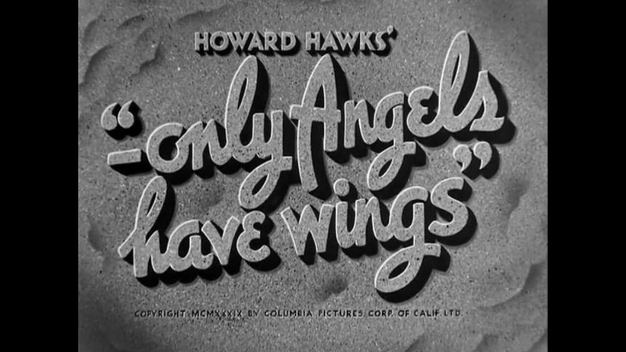 Only Angels Have Wings (1939) B&W Romantic Comedy starring Cary Grant, Jean Arthur