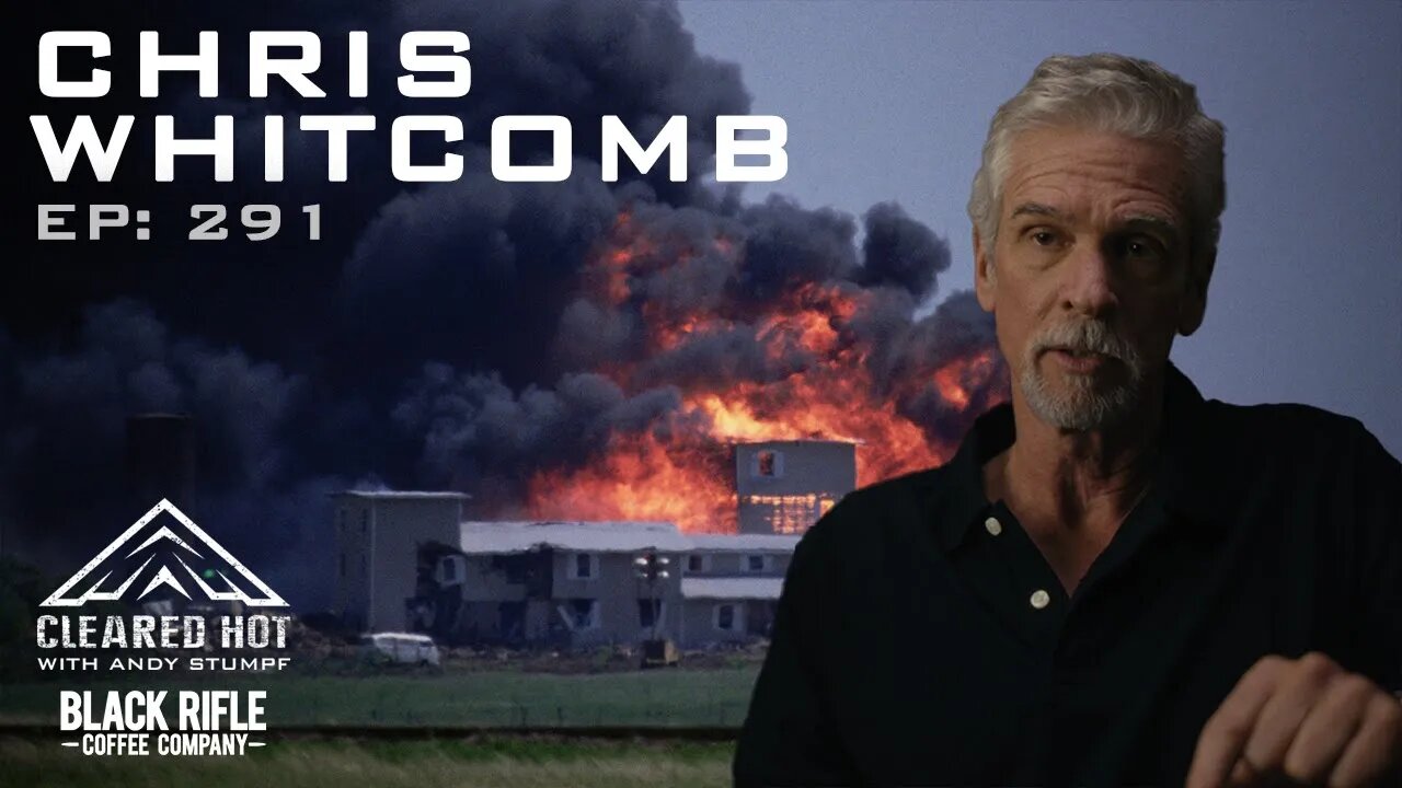 Behind Enemy Lines - From Waco to the War on Terror with Chris Whitcomb