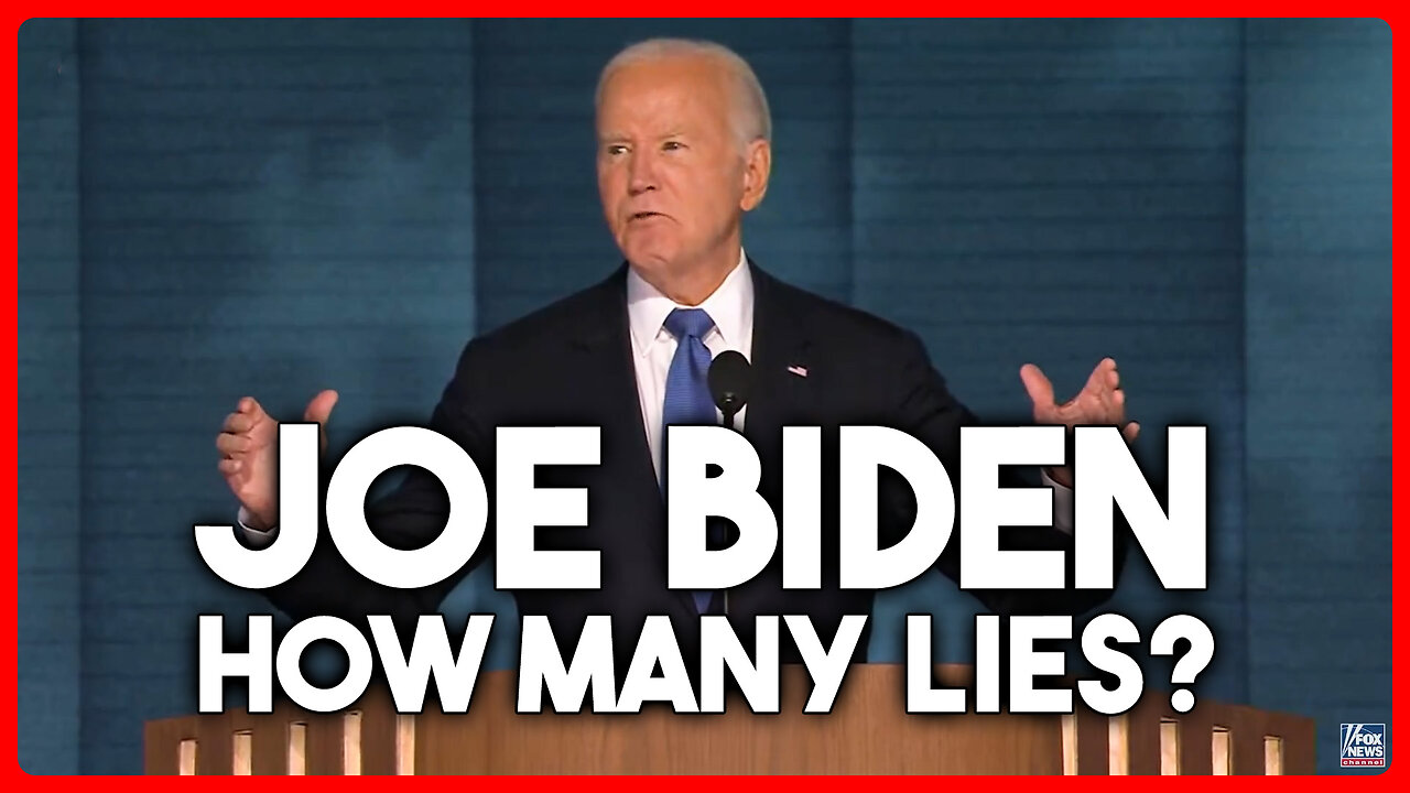 How Many Times Did Joe Biden LIE During His DNC Speech?