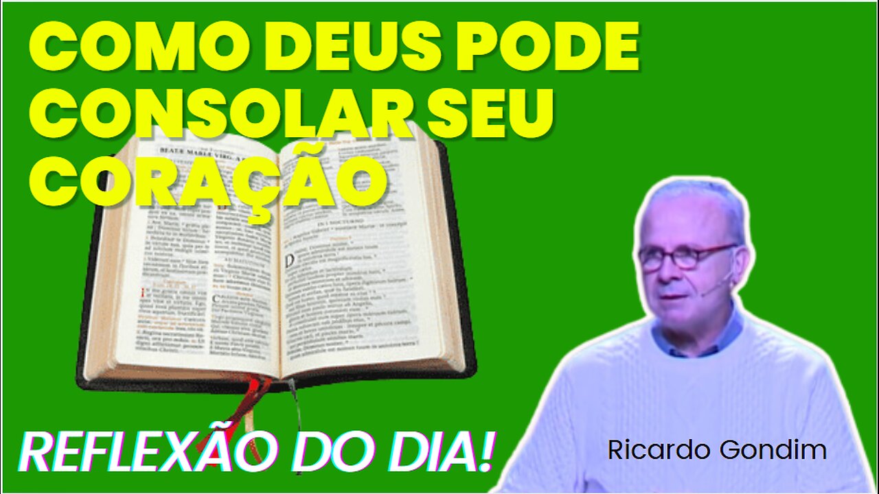 COMO DEUS PODE CONSOLAR SEU CORAÇÃO | Ricardo Gondim