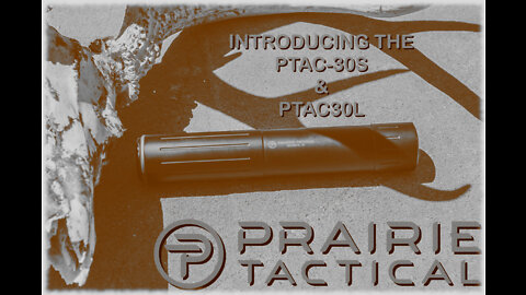 Prairie Tactical | PTAC-30S & 30L Intro