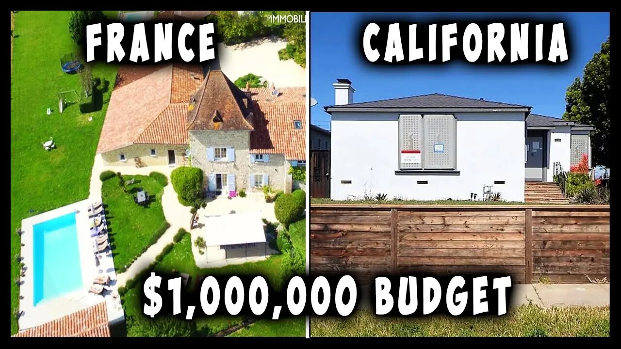 $1 Million Budget France vs California Real Estate