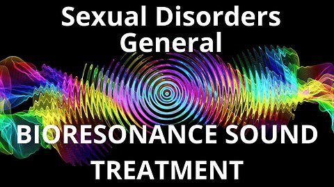 Sexual Disorders General _ Sound therapy session _ Sounds of nature