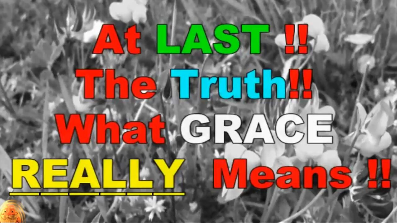 THE APOCALYPSE OF GOD'S GRACE_Break Through Religious Crap-Pt 1 (What Charis REALLY Means)