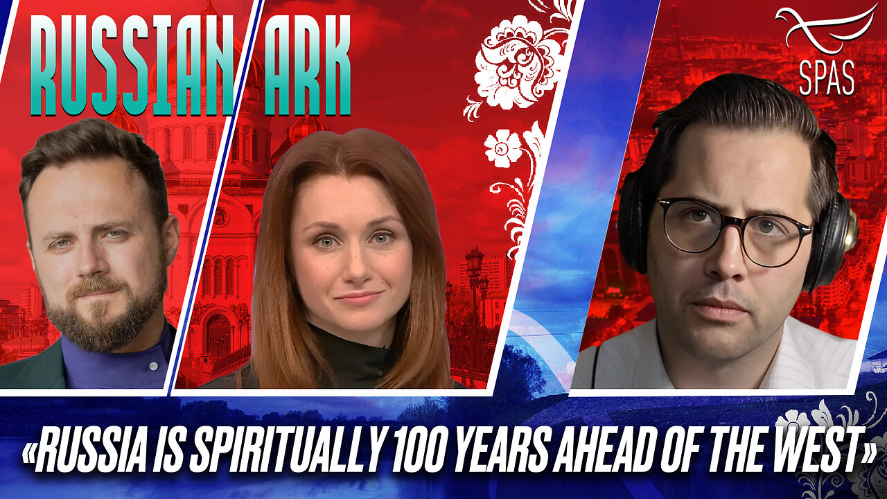 «RUSSIA IS SPIRITUALLY 100 YEARS AHEAD OF THE WEST» / RUSSIAN ARK