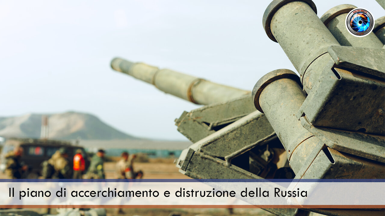 Il piano di accerchiamento e distruzione della Russia