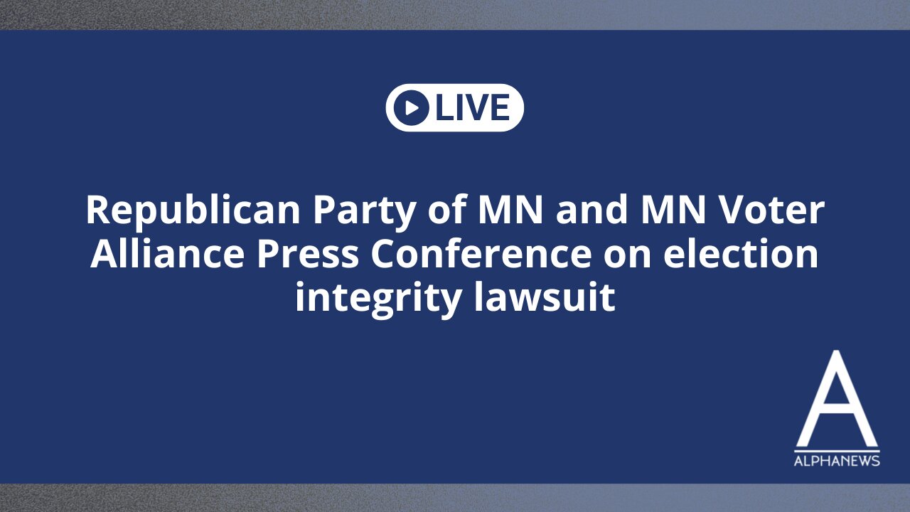 Republican Party of MN and MN Voter Alliance Press Conference on election integrity lawsuit