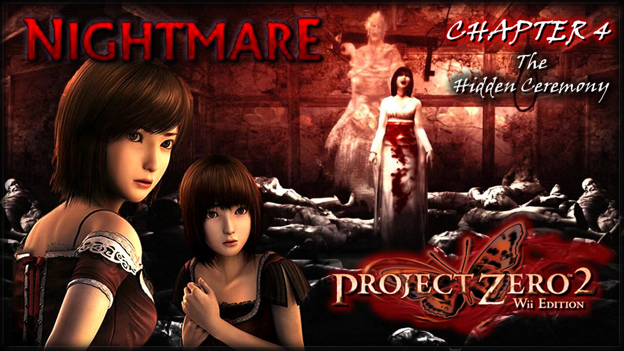 Fatal Frame 2: Deep Crimson Butterfly [Wii] - Nightmare 100% (All Files, Ghosts & Endings) (Part.4)