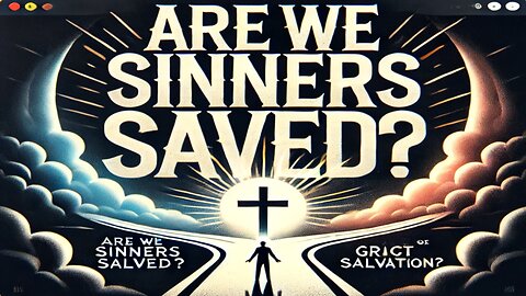 Are You A Sinner Saved?