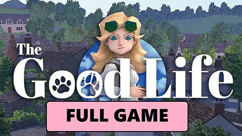 The Good Life [Full Game | No Commentary] PC