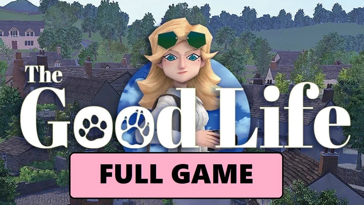 The Good Life [Full Game | No Commentary] PC