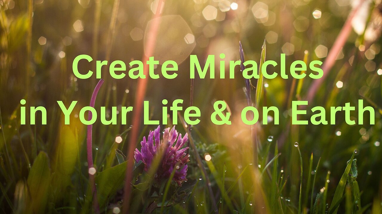 Create Miracles in Your Life & on Earth ∞St. Germain, Channeled by Daniel Scranton