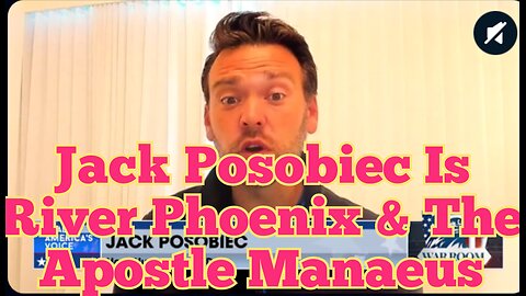 Jack Posobiec Is River Phoenix & The Apostle Manaeus