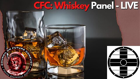 CFC: Whiskey Panel - LIVE