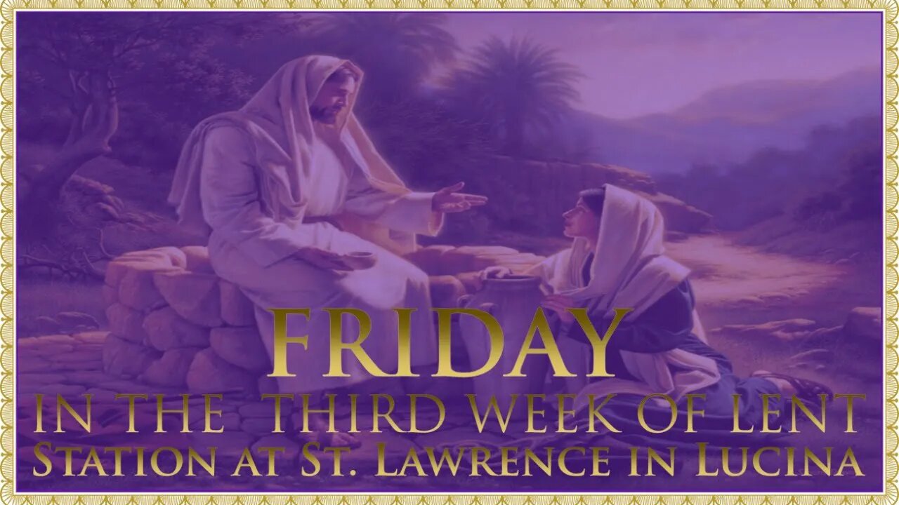 The Daily Mass: Fourth Friday in Lent