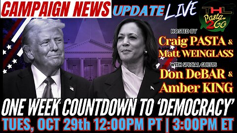 Campaign News Update LIVE w Pasta & Matt, feat. DON DeBAR & AMBER KING | TUES, OCT 29th FULL