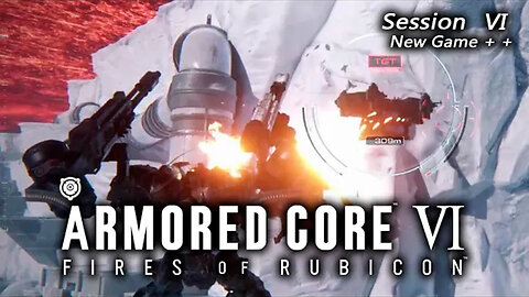 Upsetting ALLMIND | Armored Core VI: Fires of Rubicon - New Game + + (Session VI)