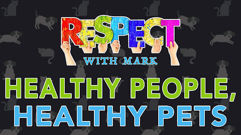 R-E-S-P-E-C-T: Healthy People, Health Pets w/ Lyndsey Crockett, Michele Lowry & Lisa Schermerhorn