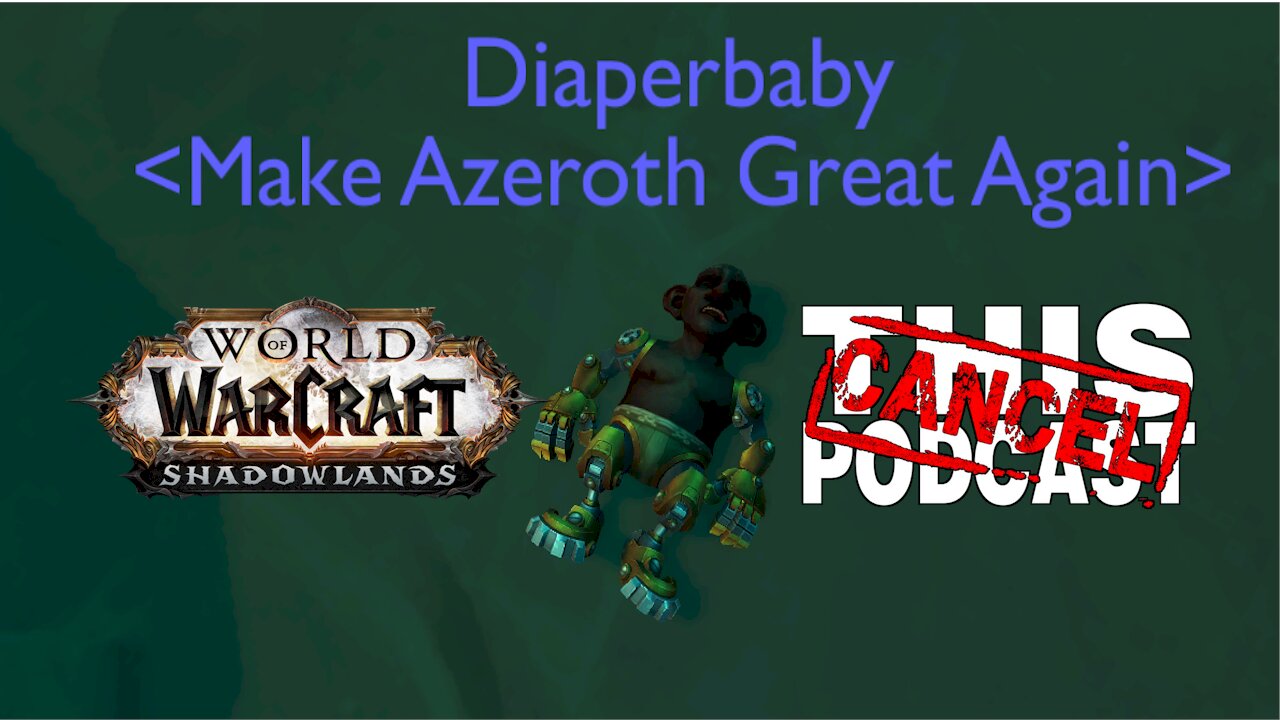 WoW Shadowlands: The Diaperbaby is Back and He's Black!