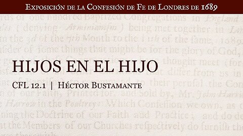 Hijos en el Hijo - Héctor Bustamante