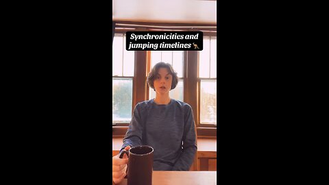 Synchronicities and timelines